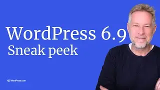 Что нас ждет в WordPress 6.9 (через 250 секунд)