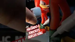 🎨 Pintando o KNUCKLES do Burger King | Cole&ccedil;&atilde;o Sonic the Hedgehog #shorts