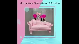 Vintage Glam Makeup Brush Sofa Holder