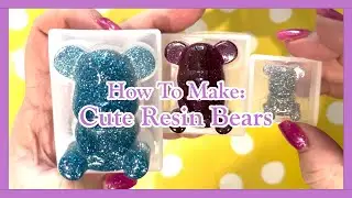 How To Make: Cute Resin Bears