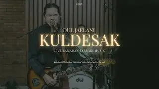 Dul Jaelani - Kuldesak (Live) | Ramadan Berbagi Musik  @DulJaelaniOfficial ​
