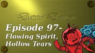 Attack of the B-Team Survival, ep. 97- Flowing Spirit, Hollow Tears