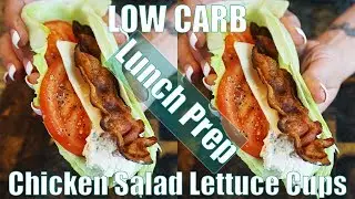 Chicken Salad Lettuce Cups | LOW CARB | Lunch Prep