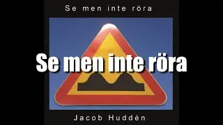Se men inte r&ouml;ra - Jacob Hudd&eacute;n