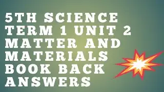 5th Science Term 1 Unit 2 Matter and Materials Book Back Answers