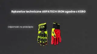 Rękawice techniczne ARPATECH IRON &ndash; niezawodna ochrona dłoni w ekstremalnych warunkach