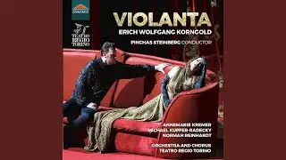 Violanta, Op. 8, Scene 3: Ich hol dich. Komm! (Live)