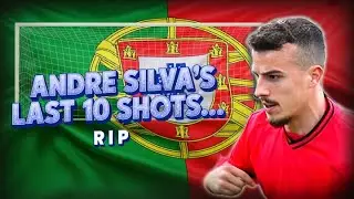 Andre Silva&rsquo;s Last 10 Shots.. (Diego Jota&rsquo;s Brother...)