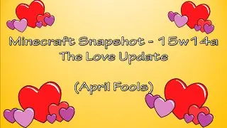Minecraft Snapshot 15w14a The Love and Hugs Update