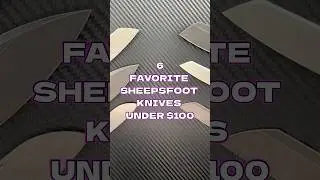 6 Favorite Sheepsfoot Knives Under $100 #youtubeshorts #shorts #knife