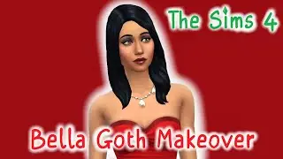 Bella Goth Makeover with Commentary  I  Sims 4 No CC