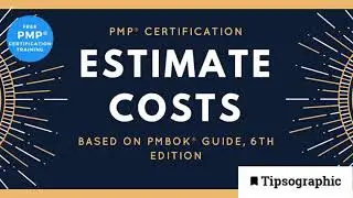 PMP&reg; Exam Prep: ESTIMATE COSTS 🡆  