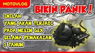 KENDALA MESIN GSX SETELAH 5 TAHUN PEMAKAIAN !!! SUNMORI CIWIDEY !!! GSX R150
