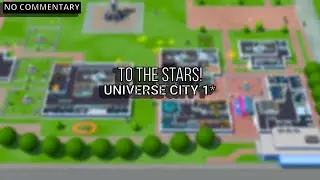 To the Stars! | Universe City 1★ | Two Point Campus (No Commentary)