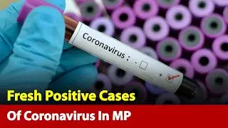 5 Coronavirus Positive Cases Reported In MP, 4 In Indore, 1 In Ujjain I News Nation