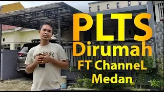 Vlog 106 | Review Pemasangan PLTS Di Rumah FT ChanneL MDN