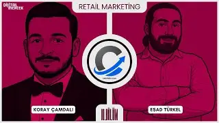 Retail Marketing - Esad Türkel : Dijital Mercek 10.Bölüm