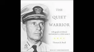 Quiet Warrior: A Biography of Admiral Raymond A. Spruance - Thomas B. Buell