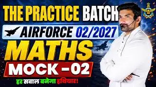 Air Force 02/2027 Maths Mock Test 02 🔥 | Top Expected Questions | By Robin Tomar Sir