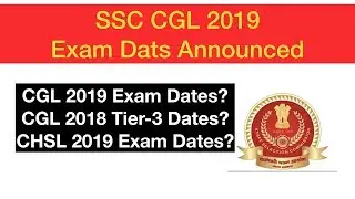 SSC CGL 2019 Exam Dates