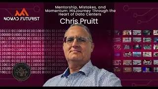 Mentorship, Mistakes, and Momentum: Chris Pruitt&rsquo;s Journey Through the Heart of Data Centers