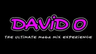David O - The Ultimate Mega Mix Experience