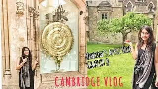 Cambridge Vlog | Corpus Clock, Newton's Apple Tree | Shirin Talwar