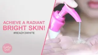 ACHIEVE A RADIANT BRIGHT SKIN!  |  Cathy Doll Philippines