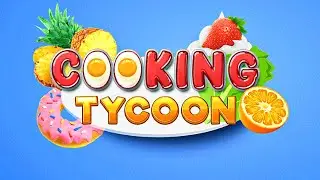 Cooking Tycoon - Cook Restaurant Food Games Chef Game | Gameplay Android & Apk