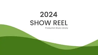 [LEEWAY SHOW REEL] 2024 PRODUCTION MUSIC LIBRARY
