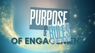 Purpose and the Rules of Engagement