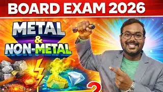 Class 10 Science | Metal & Non-Metal Full Chapter in One Shot | Board Exam 2026 Preparation