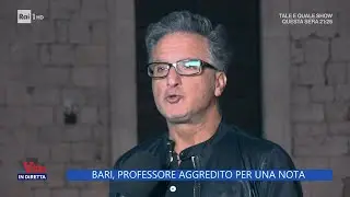 Bari, professore aggredito per una nota - La vita in diretta 07/10/2022