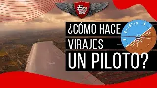 ✈️ ¿Cómo hace virajes un piloto? ✈️