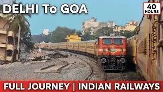 40 Hours Across India: The Legendary GOA EXPRESS Journey 🇮🇳 (Delhi to Goa)