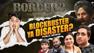 Border 2: BLOCKBUSTER ya DISASTER? 🇮🇳 Honest Public Reaction by Vikku