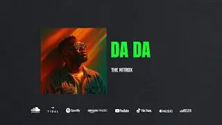 The Nitrox - Da Da (Audio)