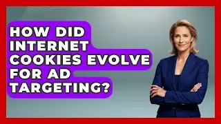 How Did Internet Cookies Evolve For Ad Targeting? - Tech Terms Explained