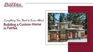 Everything You Need to Know About Building a Custom Home in Fairfax.