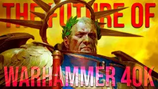 БУДУЩЕЕ Warhammer 40k?