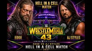 EDGE vs AJ STYLES 🔥 Hell in a Cell | WrestleMania 43 2027 | WWE Dream Match | SWE