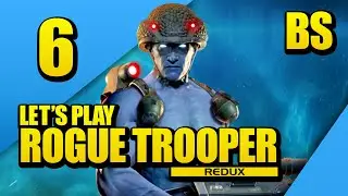 Voluminous - Rogue Trooper Redux - PART 6 - Brosplay!