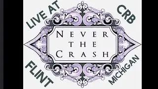 @neverthecrash  SOJOURN TO OBSOLETE  LIVE AT CRB FLINT MICHIGAN