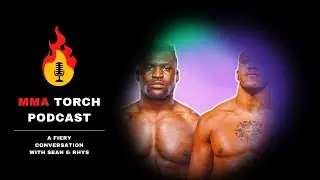 UFC 270: Ngannou vs Gane - Preview | MMA TORCH Podcast - Episode 1