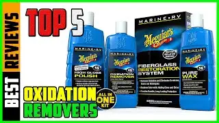TOP 5 Best Oxidation Removers for RVs 2026