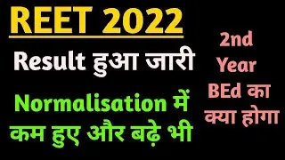 REET Result 2022 And REET Normalisation 2022