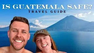 Is Guatemala Safe and Top Tips for Travelling 🇬🇹