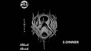 BLACK BRICK: C.S.M.T.F.A e.p (OFFICIAL AUDIO)