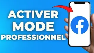 Comment Activer Le Mode Professionnel Sur Facebook ( FACILE )