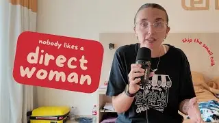 nobody likes a direct woman ✋ | Skip The Small Talk with Ellie Middleton